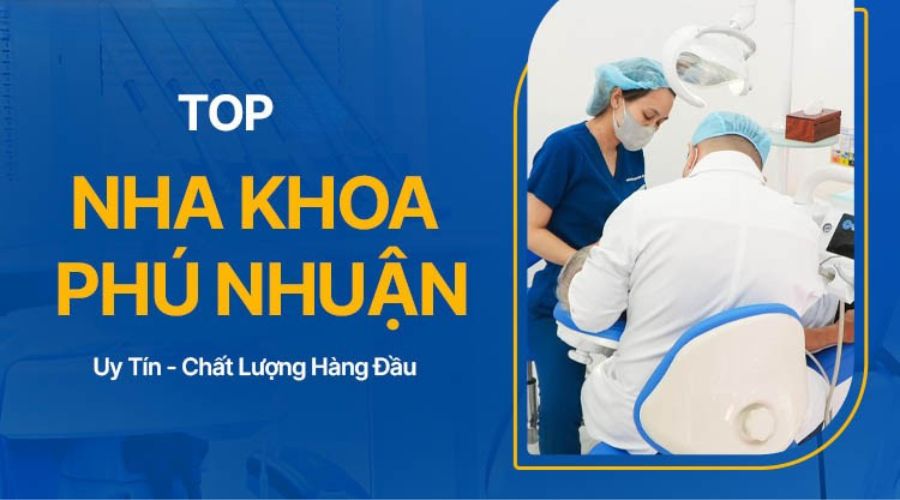 Nha khoa ở quận Phú Nhuận được nhiều người tin chọn nhờ dịch vụ chất lượng và đội ngũ bác sĩ giỏi