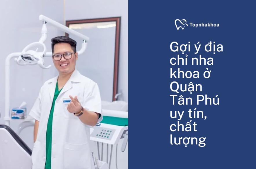 Các nha khoa ở Quận Tân Phú không ngừng đầu tư công nghệ, con người đáp ứng nhu cầu ngày càng cao của cộng đồng