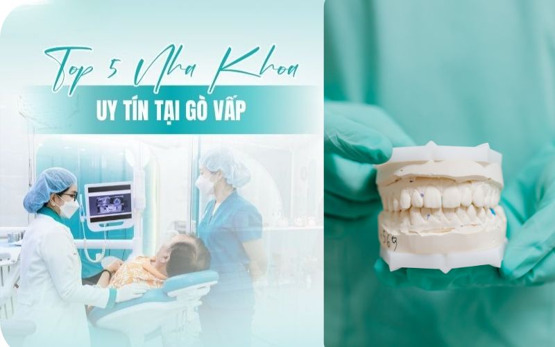 Nha khoa ở Quận Gò Vấp sở hữu phòng khám hiện đại, dịch vụ đa dạng và đội ngũ bác sĩ giàu kinh nghiệm